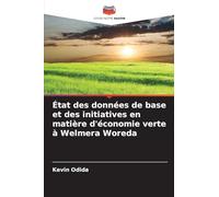 État des données de base et des initiatives en matière d’économie verte à Welmera Woreda