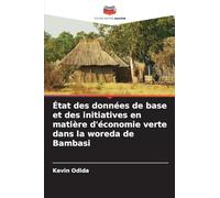État des données de base et des initiatives en matière d’économie verte dans la woreda de Bambasi