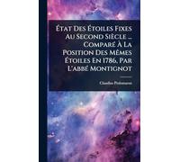 à tat Des à toiles Fixes Au Second Siècle ... ComparÃ(c) à La Position Des MÃames à toiles En 1786, Par L'abbÃ(c) Montignot