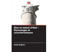 État et statut d'État: Étymologie et caractéristiques