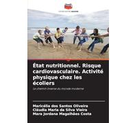 État nutritionnel. Risque cardiovasculaire. Activité physique chez les écoliers: Le chemin inverse du monde moderne