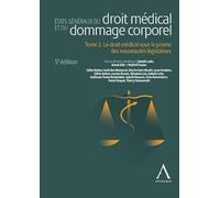 Etats généraux du droit médical et du dommage corporel: Tome 2. Le droit médical sous le prisme des nouveautés législatives