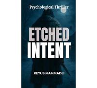 ETCHED INTENT: A Slow-Burning Psychological Suspense Novella Layered With Dark Secrets, Twist-Filled Revelations, And Small-Town Mystery (Personal Verdict Series Book 1)