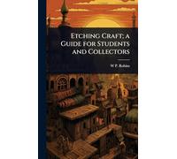 Etching Craft; a Guide for Students and Collectors