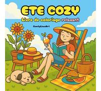 Été Cozy: Livre de Coloriage Mignon et Relaxant avec des Animaux Adorables pour Adultes et Adolescents (Collection Détente & Douceur - Coloriage Cozy pour Adultes et Ados)