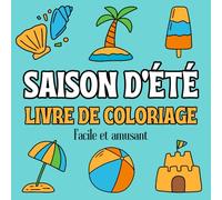 Été: livre de coloriage facile et amusant pour adultes et enfants, coloriage d'été
