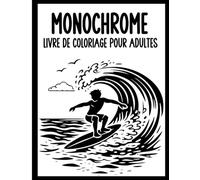 été Monochrome Livre de Coloriage: Scènes relaxantes en noir et blanc Pour Adultes Et Seniors - Coloriage Relaxant et Anti stress