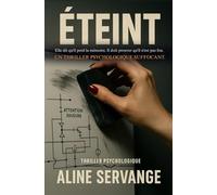Éteint: Elle dit qu'il perd la mémoire. Il doit prouver qu'il n'est pas fou. Un thriller psychologique suffocant.