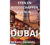 Eten en Boodschappen Doen in Dubai: Een Gids voor Lokale Supermarkten, Traditionele Markten en Eetgewoontes