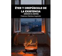 ÉTER Y CREPÚSCULO DE LA EXISTENCIA