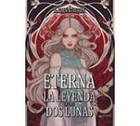 Eterna: La leyenda de las dos lunas