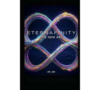 ETERNAFINITY: THE NEW ARC