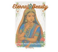 Eternal Beauty: An Indian Women Coloring Journey for all ages