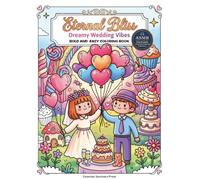 Eternal Bliss:Dreamy Wedding Vibes: A Romantic Coloring Book of Flowers, Rings, and Celebration (Keepsake Celebrations: Gift & Memory Collection)