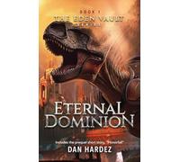 Eternal Dominion: 1 (The Eden Vault)