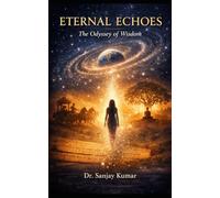ETERNAL ECHOES: An Odyssey of Wisdom