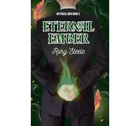 Eternal Ember: An MM Omegaverse Comedy (The Mythical Men Series)