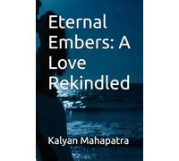 Eternal Embers: A Love Rekindled