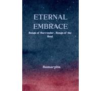 ETERNAL EMBRACE Songs of Surrender, Songs of the Soul