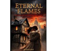 Eternal Flames: A Tale of Forbidden Love