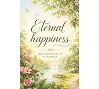Eternal Happiness 2026 Convention Notebook: 2026 Regional Assembly Journal Floral Study Guide with Daily Review Sheets
