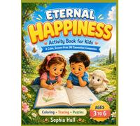 Eternal Happiness Activity Book for Kids Ages 3-6: JW Convention Companion with Calm Bible Activities, Gentle Coloring, Tracing, and Puzzles to Keep Young Children Peacefully Engaged