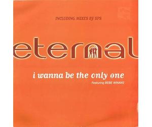 Eternal - I Wanna Be The Only One (2 Maxis/Promo)