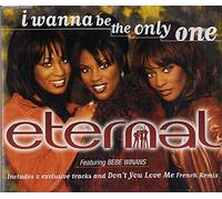Eternal - I Wanna Be the Only One... by Eternal (1997-08-02)