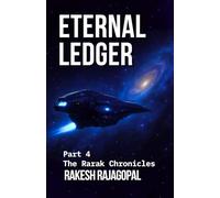 Eternal Ledger ("The Rarak Chronicles “)