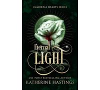 Eternal Light: A Contemporary Vampire Romance: 3 (Immortal Hearts)