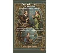 Eternal Love, or The Story of William Shakespeare and Viola.: A Novel written in simple Latin for study with vocabulary and complete translation.