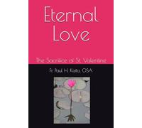 Eternal Love: The Sacrifice of St. Valentine