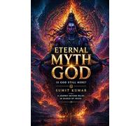 ETERNAL MYTH: GOD: Is God Still Here?
