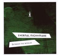 Eternal Nightmare - Between The Worlds [Import]