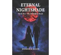 Eternal Nightshade: Book Two - The Forbidden Bond
