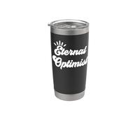 Eternal Optimist Team Optimistic Sign Inspirational Message Vaso térmico de acero inoxidable de doble pared