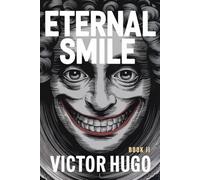 Eternal Smile (The Man Who Laughs) - Book 2: A New Translation