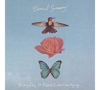 Eternal Summers – Every Day It Feels Like I'm Dying