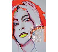 Eternal Sunshine of the Spotless Mind (BFI Film Classics)