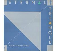 Eternal Triangle - Eternal Triangle - Touch And Let Go - Situation Two - SITU 9