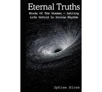 Eternal Truths: Winds Of The Unseen - Letting Life Unfold In Divine Rhythm