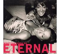 Eternal - What'cha Gonna Do [Import]