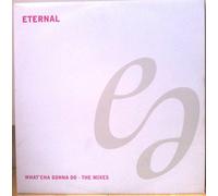 Eternal - What'Cha Gonna Do [Vinilo]