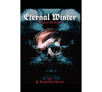 Eternal Winter: A Collection Of Short Stories & Macabre Folklore: Deluxe Edition