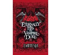 Eternally His: The Vampire Duke: 1