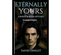 Eternally Yours: A Byrne & Khan Mystery (Byrne & Khan Mysteries)