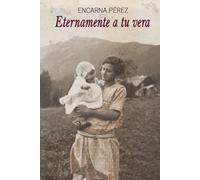 ETERNAMENTE A TU VERA (ECOS DE LA HISTORIA)
