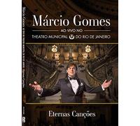 Eternas Cancoes: Ao Vivo No Theatro Municipal Do Rio De Janeiro