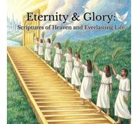 Eternity & Glory: Scriptures of Heaven and Everlasting Life: An Adult Christian Coloring Book with 30 Intricate Bible Verse Designs on Heaven, Eternal ... (The Christian Adult Coloring Series)