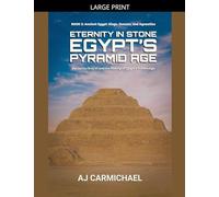 Eternity in Stone: Egypt's Pyramid Age (Ancient Egypt: Kings, Queens, and Dynasties)